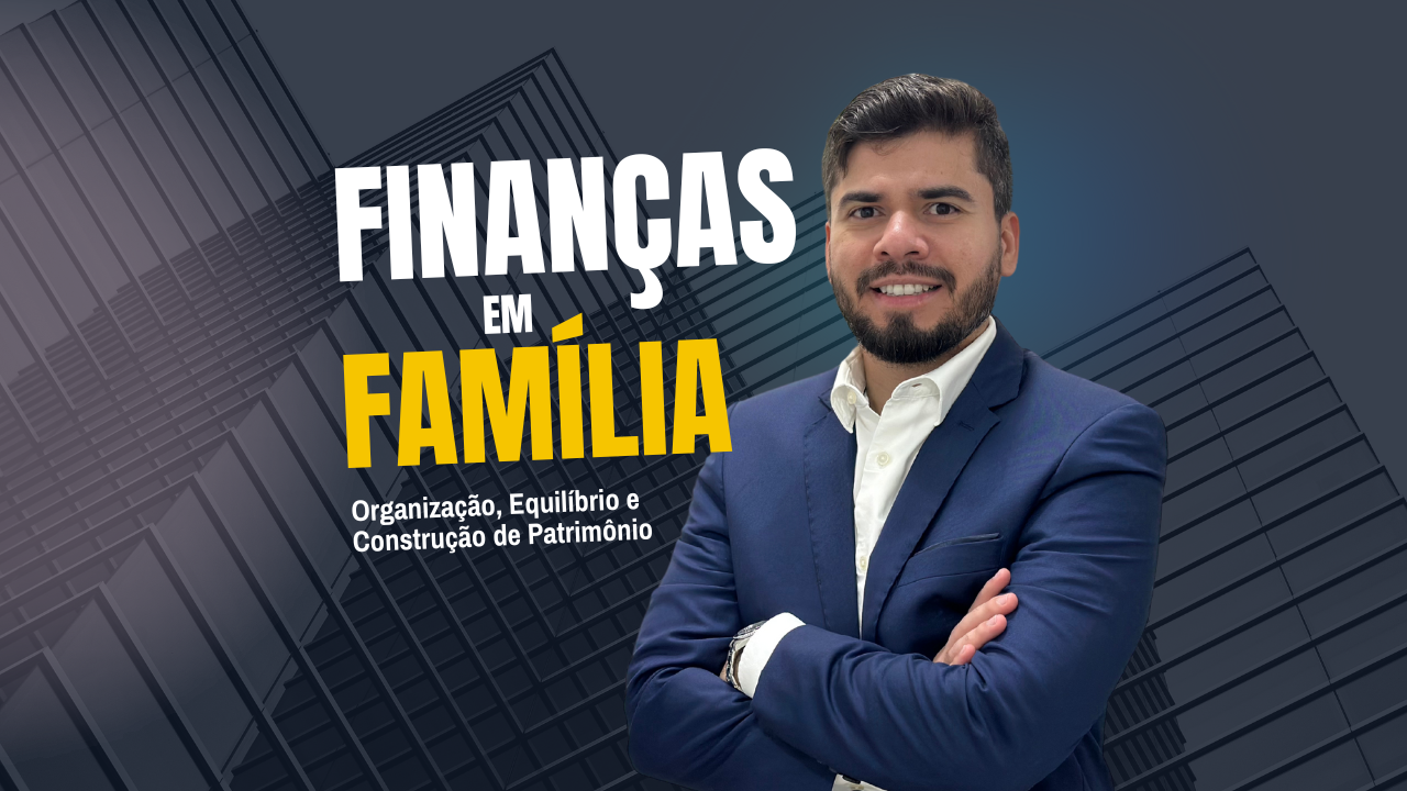Finanças em Família. Organização, Equilíbrio e Construção de Patrimônio. - Imagem 2